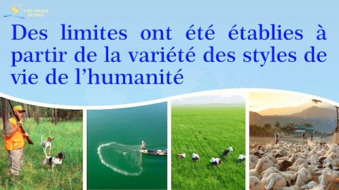 Des limites ont été établies à partir de la variété des styles de vie de l’humanité