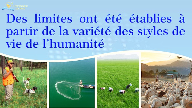 Des limites ont été établies à partir de la variété des styles de vie de l’humanité