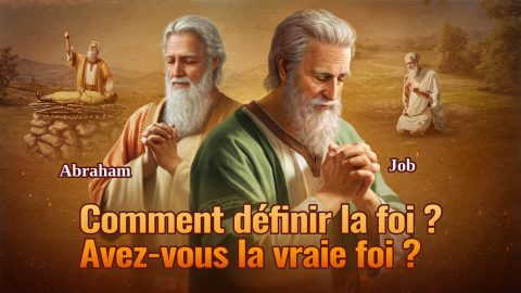 Qu’est-ce que la foi selon la Bible ?