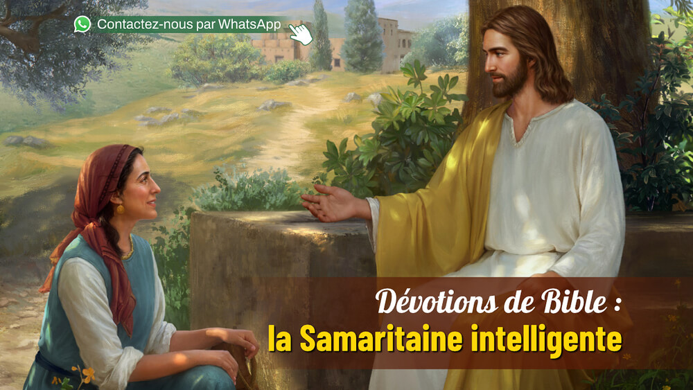 Lire la Bible : la femme Samaritaine intelligente