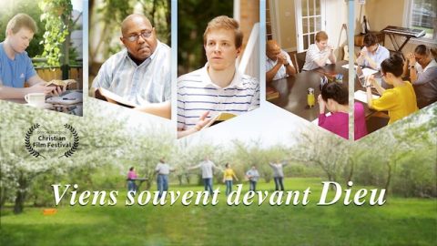 « Viens souvent devant Dieu » | Musique chrétienne 2018