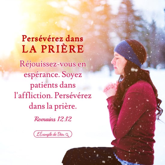 Romains 12:12 — Persévérer dans la prière