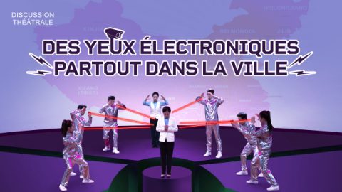 Vidéo chrétienne en français - Des yeux électroniques partout dans la ville (Discussion théâtrale)