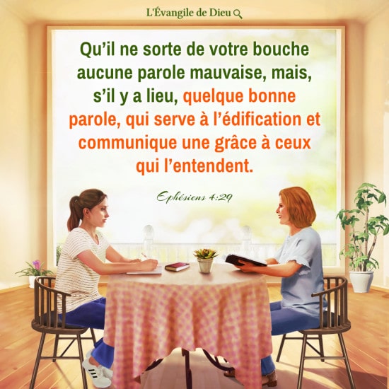 Ephésiens 4:29 — La parole qui sort de notre bouche devrait servir à l’édification à ceux qui l’entendent