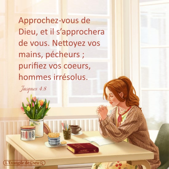 Explication de Jacques 4:8 – Comment maintenir une relation normale avec Dieu ?