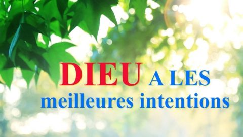 Dieu a les meilleures intentions