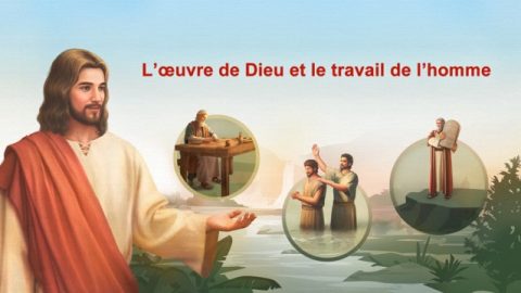L’œuvre de Dieu et le travail de l’homme