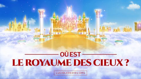 Où est le royaume des cieux