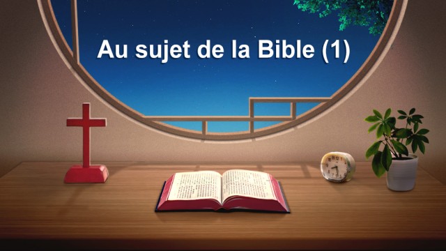 Au sujet de la Bible (1)