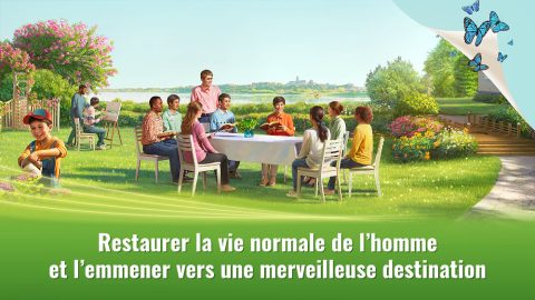 Restaurer la vie normale de l’homme et l’emmener vers une merveilleuse destination