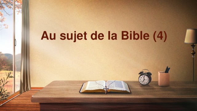 Au sujet de la Bible (4)