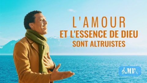 Louange chrétienne en français « L'amour et l'essence de Dieu sont altruistes »