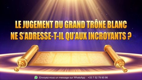 Le jugement du grand trône blanc ne s’adresse-t-il qu’aux incroyants ?