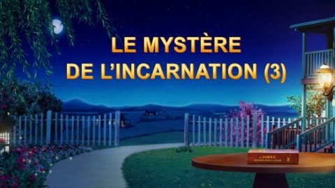 Le mystère de l’incarnation (3)