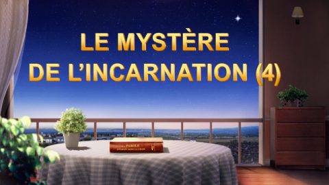 Le mystère de l’incarnation (4)