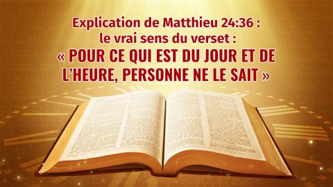 Explication des écritures dans Matthieu 24:36 : Le vrai sens du verset : « Pour ce qui est du jour et de l’heure, personne ne le sait »