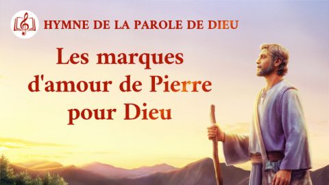 Les marques d'amour de Pierre pour Dieu