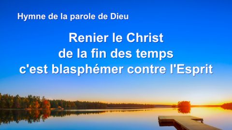 Renier le Christ de la fin des temps c'est blasphémer contre l'Esprit