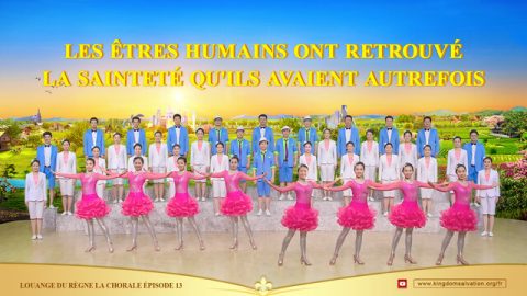 Louange du Règne le chœur chinois Épisode 13