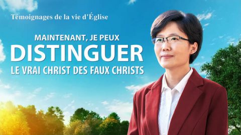 Maintenant, je peux distinguer le vrai Christ des faux Christs