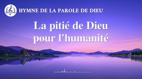 La pitié de Dieu pour l'humanité