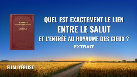 Quel est exactement le lien entre le salut et l'entrée au royaume des cieux ? (Extrait)