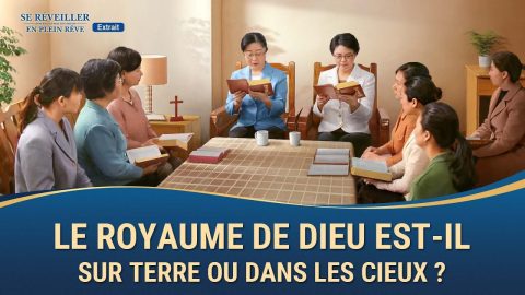 Film chrétien – Le royaume de Dieu est-il sur terre ou dans les cieux ? (Extrait)